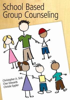 School Based Group Counseling Sink Christopher A 