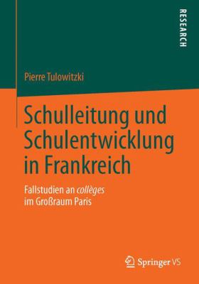 Schulleitung Und Schulentwicklung in Frankreich Tulowitzki Pierre 