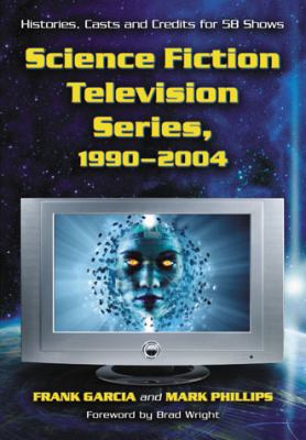 Science Fiction Television Series 19902004 Garcia Frank 