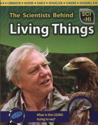 Scientists Behind Living Things Snedden Robert 
