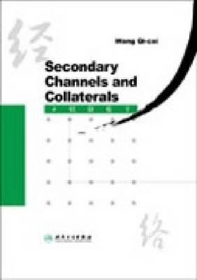 Scondary Channels and Collaterals Wang Wei 