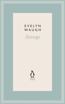 Scoop Evelyn Waugh Waugh Evelyn 
