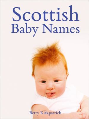 Scottish Baby Names Kirkpatrick Betty 