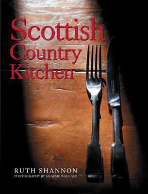 Scottish Country Kitchen Shannon Ruth 