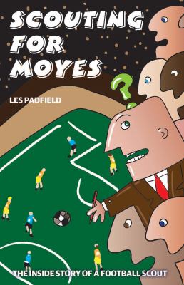 Scouting for Moyes Padfield Les 