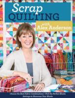 Scrap Quilting with Alex Anderson 