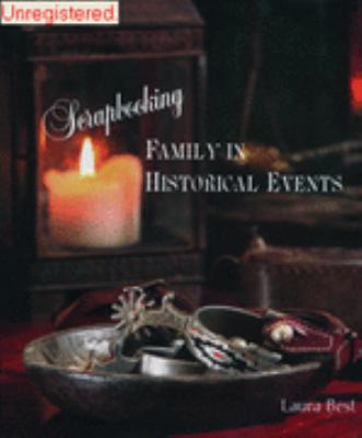 Scrapbooking Family in Historical Events 