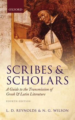 Scribes and Scholars Reynolds L D 