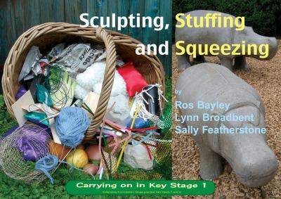 Sculpting Stuffing and Squeezing Bayley Ros 