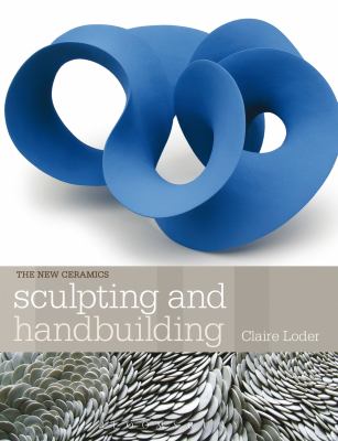 Sculpting and Handbuilding Loder Claire 