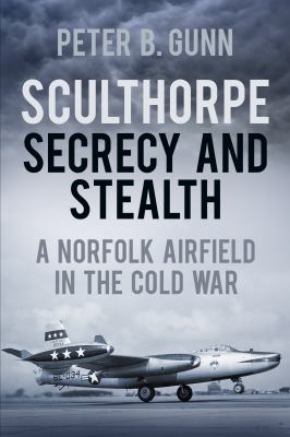 Sculthorpe Secrecy and Stealth Gunn Peter B 