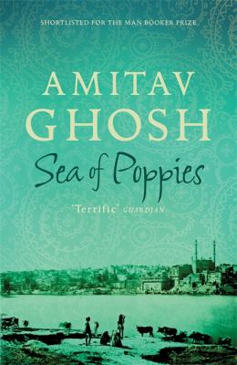 Sea of Poppies Ghosh Amitav 
