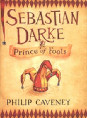 Sebastian Darke Prince of Fools Caveney Philip 
