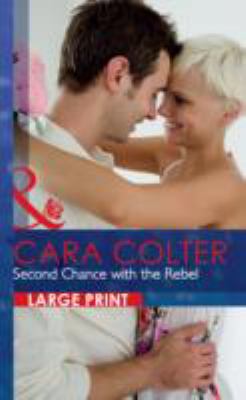 Second Chance with the Rebel Colter Cara 