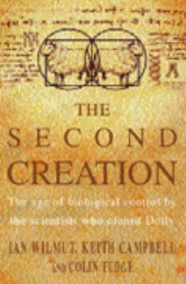 Second Creation Keith Wilmut 