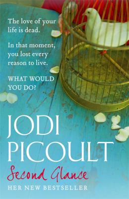 Second Glance Picoult Jodi 