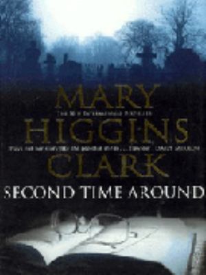 Second Time Around Mary Higgins Clark 