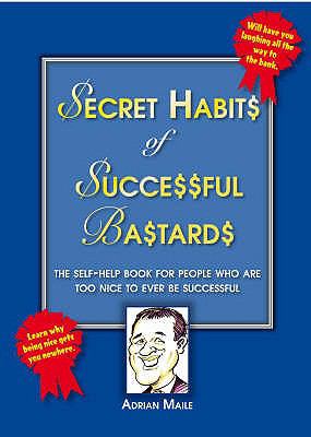 Secret Habits of Successful Bastards Maile Adrian 