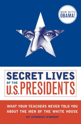 Secret Lives of the U S Presidents 