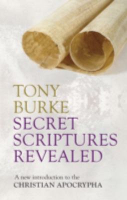 Secret Scriptures Revealed Burke Tony 