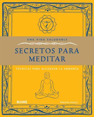 Secretos Para Meditar Faulks Philippa 