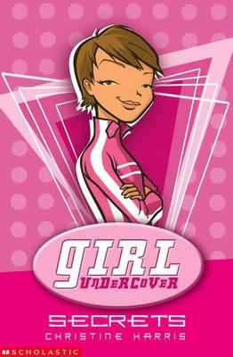 Secrets Girl Undercover Christine Harris 