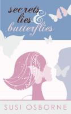 Secrets Lies Butterflies Osborne Susi 