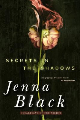 Secrets in the Shadows Black Jenna 