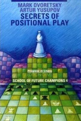 Secrets of Positional Play Dvoretsky Mark 