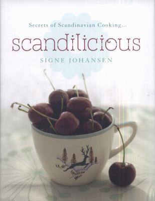 Secrets of Scandinavian Cooking Johansen Signe 