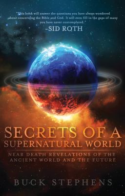 Secrets of a Supernatural World Stephens Buck 
