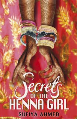 Secrets of the Henna Girl Ahmed Sufiya 