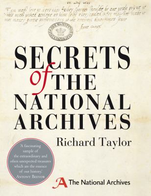 Secrets of the National Archives Taylor Richard 
