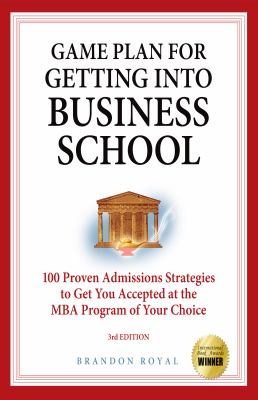 Secrets to Getting Into Business School 