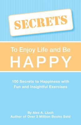 Secrets to Love Life and Be Happy 