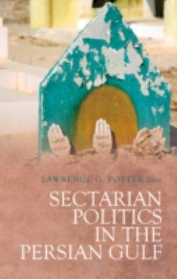 Sectarian Politics in the Persian Gulf 