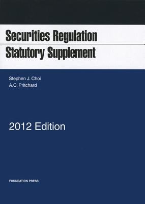 Securities Regulation Statutory Supplement Choi Stephen J 