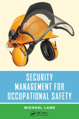Security Management for Occupational Safety Land Michael 