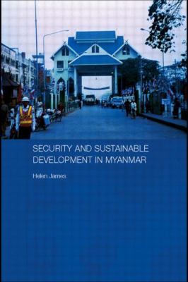 Security and Sustainable Development in Myanmar 