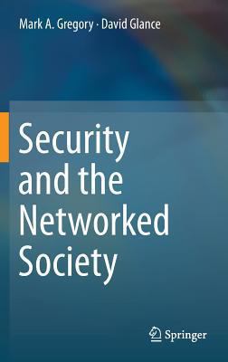 Security and the Networked Society Glance David 