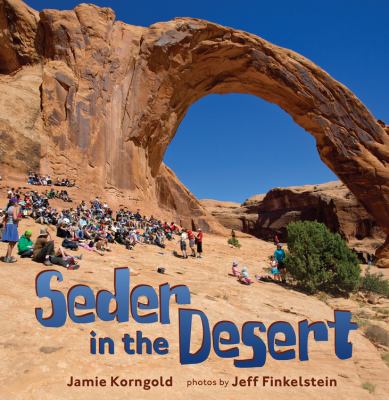 Seder in the Desert Passover Jamie Korngold 