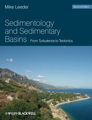 Sedimentology and Sedimentary Basins Leeder Mike R 