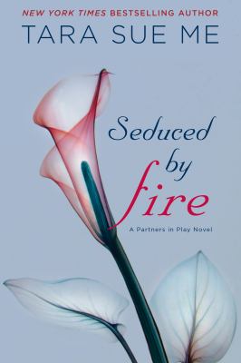 Seduced By Fire Me Tara Sue 