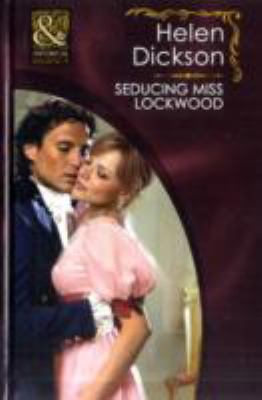 Seducing Miss Lockwood Dickson Helen 