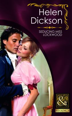 Seducing Miss Lockwood Helen Dickson Dickson Helen 
