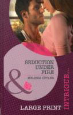 Seduction Under Fire Cutler Melissa 