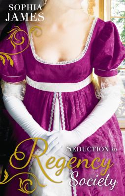 Seduction in Regency Society James Sophia 