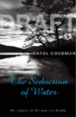 Seduction of Water Goodman Carol 
