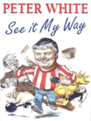 See It My Way Peter White 