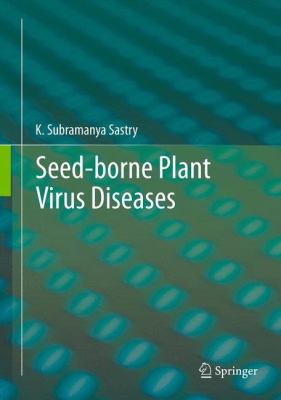 Seed Borne Plant Virus Diseases Sastry K 